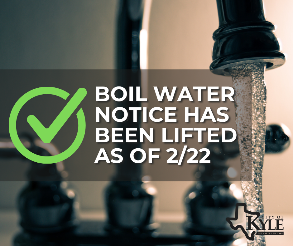 City Of Kyle Lifts Boil Water Notice City Of Kyle Texas Official 