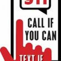 Text to 9-1-1 Call if you Can, Text if you Can't
