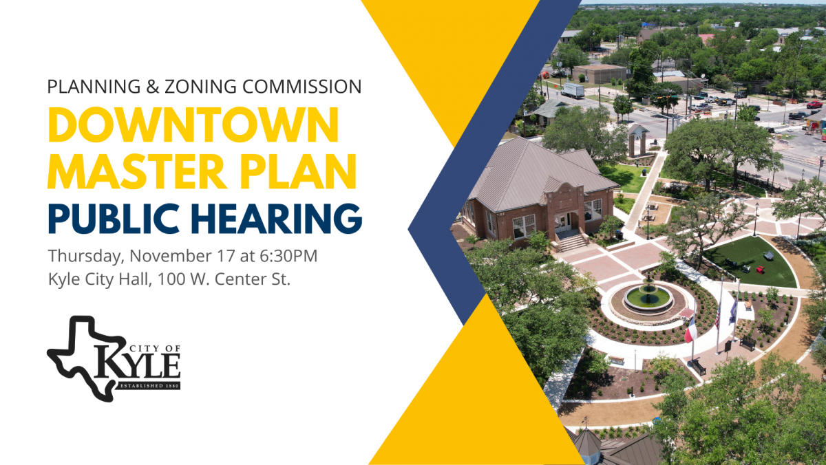 Kyle Downtown Master Plan Planning & Zoning Commission Public Hearing
