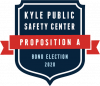 City of Kyle to Host Hybrid Open House with Virtual and In-Person Opportunities to Learn More About Proposition A